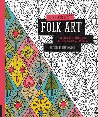 Just Add Color: Folk Art : 30 Original Illustrations to Color, Customize, and Hang_ Lisa Congdon_9781592539437_Rockport Publishers Inc.