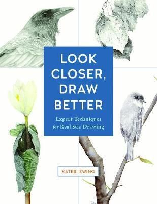 Look Closer, Draw Better_Kateri Ewing_9781631596223_Rockport Publishers