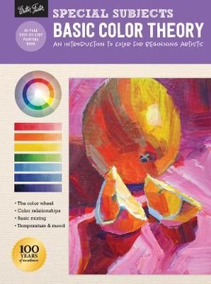Special Subjects: Basic Color Theory : An introduction to color for beginning artists_Patti Mollica_9781633225909_Walter Foster Publishing