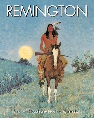 Remington_Emerson Hough_9781646991334_Parkstone Press Ltd