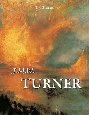 J.M.W. Turner_Eric Shanes_9781646994168_Parkstone Press Ltd