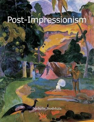 Post-Impressionism_Nathalia Brodskaia_9781646995332_Parkstone Press Ltd