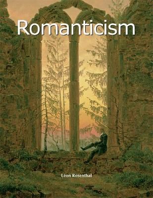 Romanticism_Leon Rosenthal_9781646995394_Parkstone Press Ltd