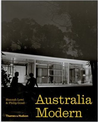Australia Modern_LEWI HANNAH_9781760760151_Thames & Hudson