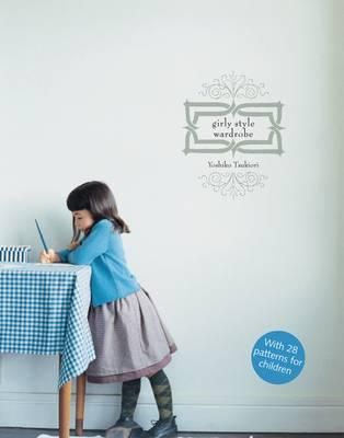 Girly Style Wardrobe_ Laurence King Publishing_ 9781780674094_Author Yoshiko Tsukiori