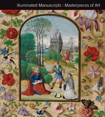 Illuminated Manuscripts Masterpieces of Art_Michael Kerrigan_9781783612116_Flame Tree Publishing