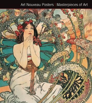 Art Nouveau Posters. Masterpieces of Art_Michael Robinson_9781783612680_Flame Tree Publishing