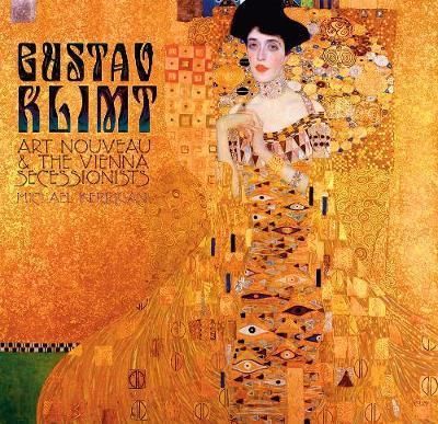 Gustav Klimt : Art Nouveau and the Vienna Secessionists_Michael Kerrigan_9781783616084_Flame Tree Publishing