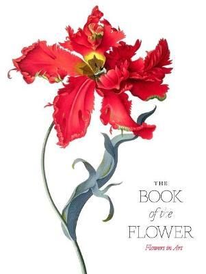 The Book of the Flower : Flowers in Art_ Angus Hyland_9781786272454_Laurence King Publishing