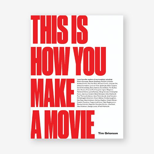 This is How You Make a Movie_Tim Grierson_9781786275585_Laurence King Publishing