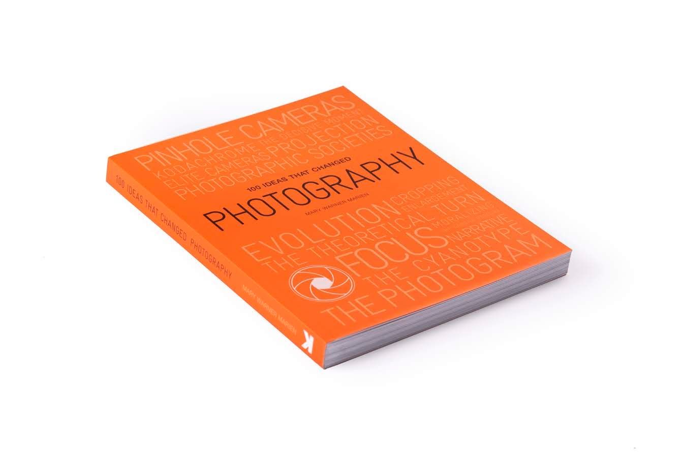 100 Ideas that Changed Photography_Mary Warner Marien_9781786275684_Laurence King Publishing