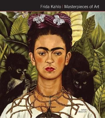 Frida Kahlo Masterpieces of Art_Dr Julian Beecroft_9781786644824_Flame Tree Publishing