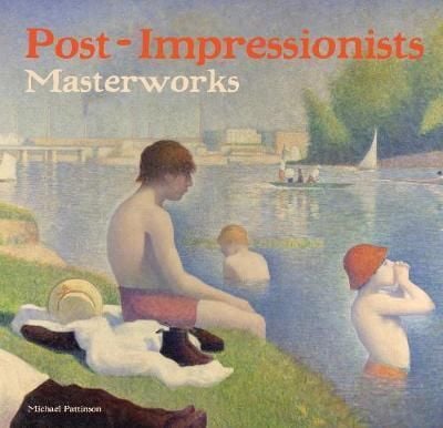 Post-Impressionists : Masterworks_Samuel Raybone_9781786645425_Flame Tree Publishing