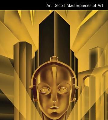 Art Deco Masterpieces of Art_Janet Tyson_9781786648006_Flame Tree Publishing