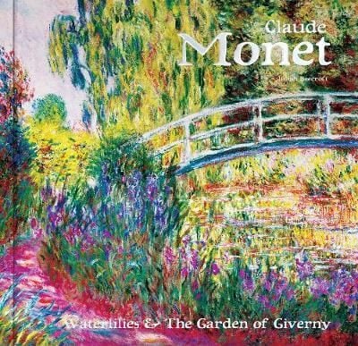 Claude Monet : Waterlilies and the Garden of Giverny_Dr Julian Beecroft_9781787552326_Flame Tree Publishing