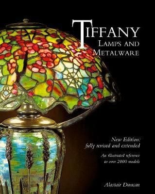 Tiffany Lamps and Metalware : An illustrated reference to over 2000 models_ ACC Art Books_ 9781788840309_Author Alastair Duncan