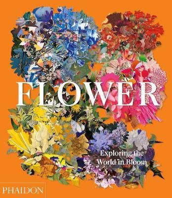 Flower: Exploring the World in Bloom_Phaidon Editors_9781838660857_Phaidon Press Ltd