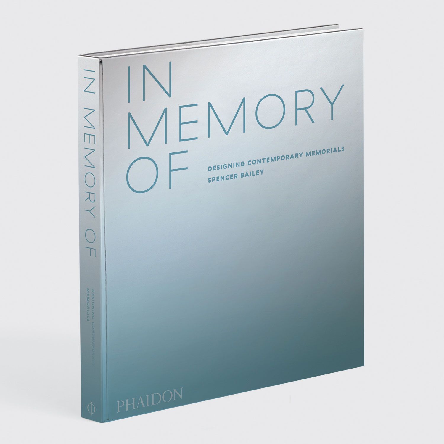 In Memory Of : Designing Contemporary Memorials_Spencer Bailey_9781838661441_Phaidon Press Ltd