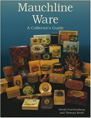 Mauchline Ware: A Collector's Guide_David Trachtenberg_9781851493920_Antique Collectors Club Dist