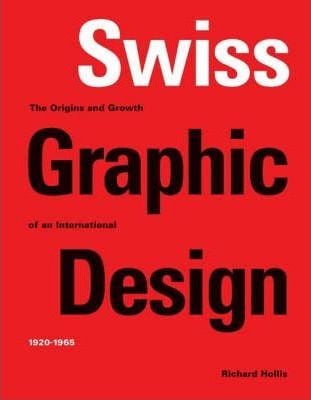  Swiss Graphic Design: The Origins_Richard Hollis_9781856694759_Laurence King Publishing 