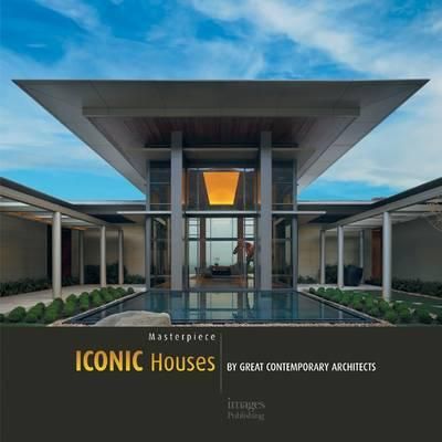 Iconic Houses by Great Contemporary Architects_Beth Browne_9781864704532_Images Publishing