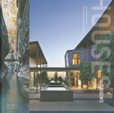 Houses + Origins_David Stark Wilson_9781864704662_Images Publishing