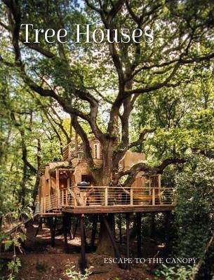 Tree Houses : Escape to the Canopy_Peter Eising_9781864708837_Images Publishing Group Pty Ltd
