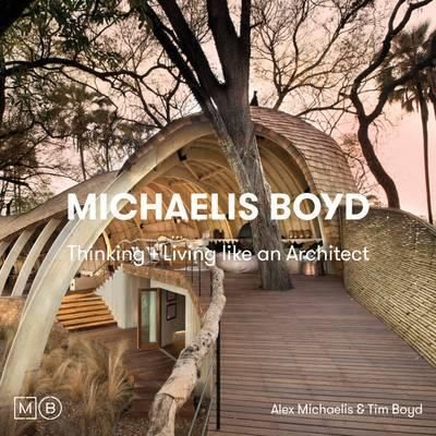 Thinking & Living Like An Architect_Michaelis Boyd Associates_9781908337030_Clearview