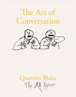 The Art of Conversation_Quentin Blake_9781913119003_Thames & Hudson