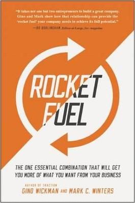 Rocket Fuel : The One Essential Combination That Will Get You More of What You Want from Your Business_Gino Wickman_9781942952312_BENBELLA BOOKS