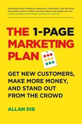 The 1-Page Marketing Plan_Allan Dib_9781989025017_Page Two Books, Inc.