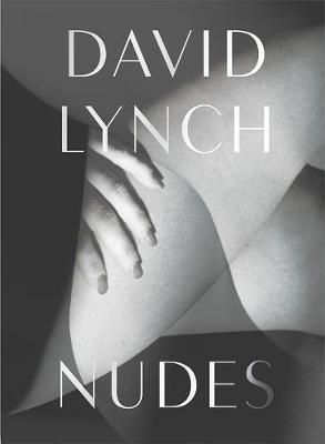 David Lynch: Nudes_David Lynch_9782869251397_Fondation Cartier