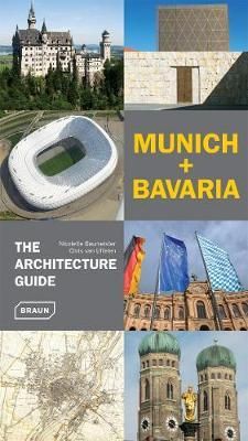 Munich and Bavaria: The Architecture Guide