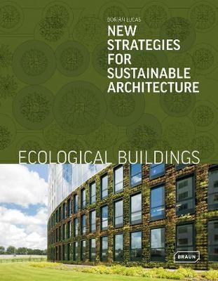 Ecological Buildings_Dorian Lucas_9783037682685_Braun Publishing AG