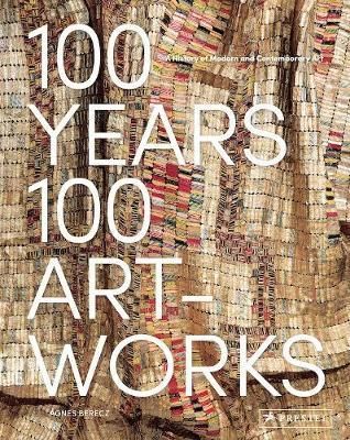 100 Years, 100 Artworks_Agnes Berecz_9783791384849_Prestel