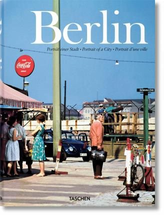 Berlin: Portrait Of A City _Taschen_9783822814451_Taschen GmbH