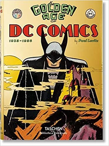 The Golden Age Of Dc Comics _Paul Levitz_9783836556569_Taschen