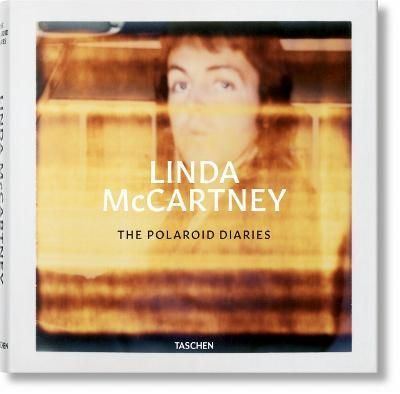 Linda Mccartney. Polaroids_Ekow Eshun_9783836558112_Taschen GmbH
