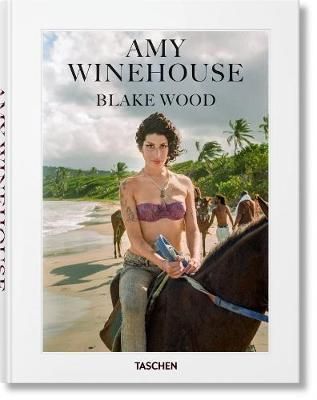 Amy Winehouse By Blake Wood_Nancy Jo Sales_9783836571036_Taschen