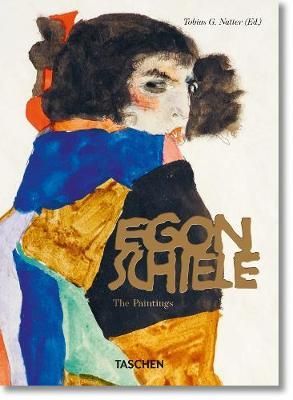 Egon Schiele: The Complete Paintings 1909–1918_Tobias G. Natter_9783836581257_Taschen