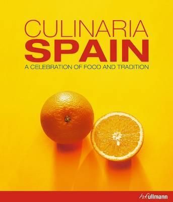 Culinaria Spain: A Celebration of Food and Tradition_Claudia Piras_9783848008186_Ullmann Publishing