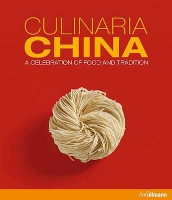 Culinaria China: A Celebration of Food and Tradition_Katrin Schlotter_9783848008209_Ullmann Publishing