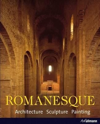 Romanesque : Architecture. Sculpture. Painting_Rolf Toman_9783848008407_Ullmann Publishing