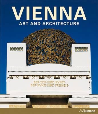 Vienna : Art and Architecture_Rolf Toman_9783848008483_Ullmann Publishing