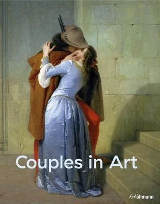 Couples in Art: Iconic Lovers Portrayed by Artists_Agata Toromanoff_9783848011421_Ullmann Publishing