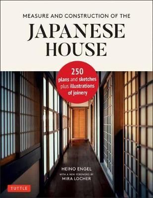 Measure And Construction Of The Japanese House_Mira Locher_9784805316467_Tuttle Publishing