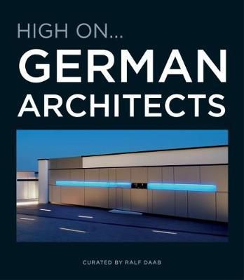 High On German Architects_Ralf Daab_9788499360553_Loft Publications