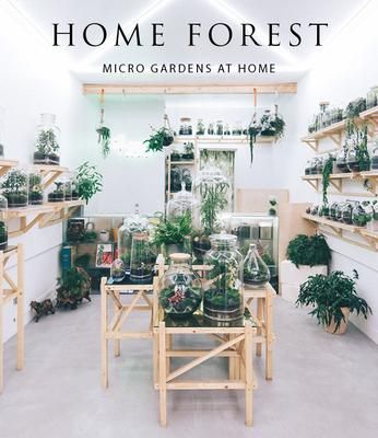 Home Forest : Micro Gardens at Home_ Loft Publications_9788499360935_Francesca Zamora