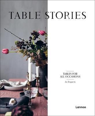 TABLE STORIES - TABLES FOR ALL OCCASIONS_Carolina Amell_9789401469180_Lannoo