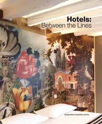 Hotels: Between the Lines_Ariel Yu_9789881545152_Design Media Publishing